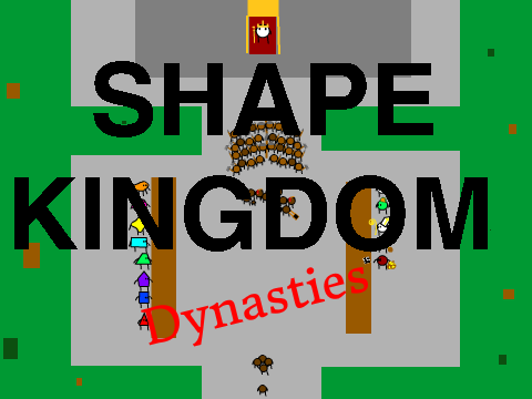 Shape kingdom - Dynasties 0.1.0.1