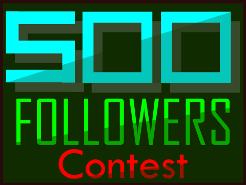 500 Followers! Game Developing contest!