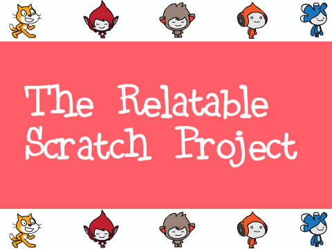 The Relatable Scratch Project