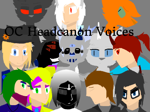 OC Headcanon Voices | Part 1