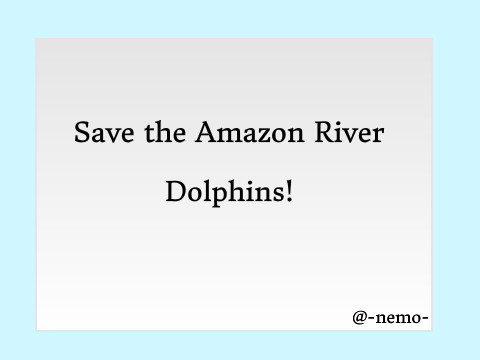 Save the Amazon River Dolphins