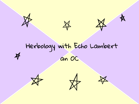 Herbology ~ A Marauder's Quest