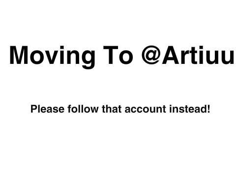 Moving To @Artiuu