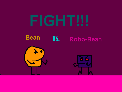 FIGHT! Bean Vs. Robo-Bean!