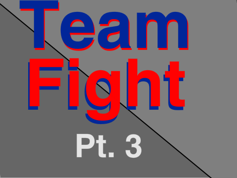 Team Fight Pt.3 