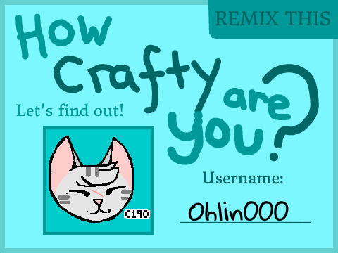 + how crafty are you? + remix