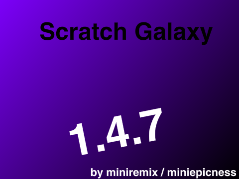 Scratch Galaxy 1.4.7