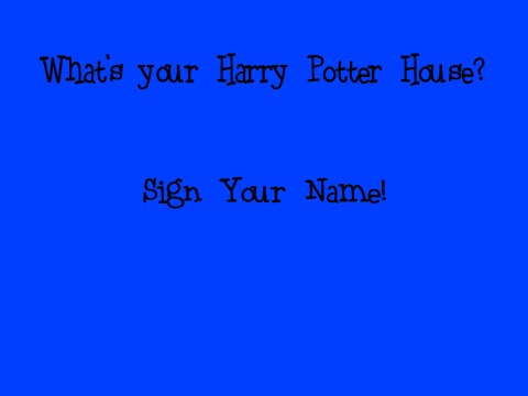 What is YOUR house? 