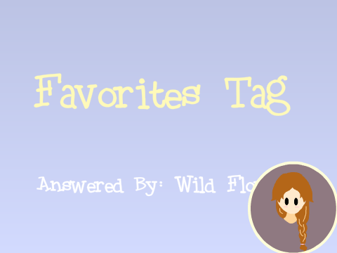 || Favorites Tag - Flowers ||