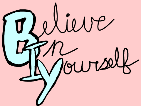 Believe in Yourself