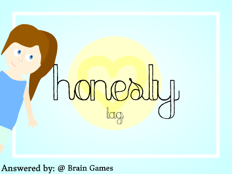 Honesty Tag: @Brain_Games's Answers