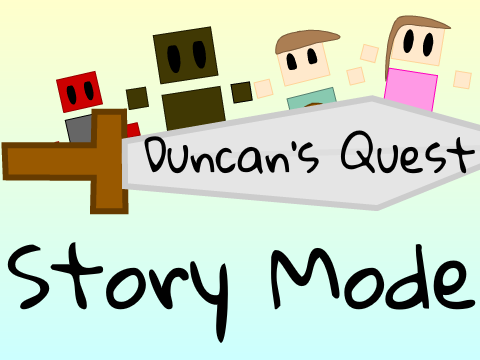 Duncan's Quest | Story Mode