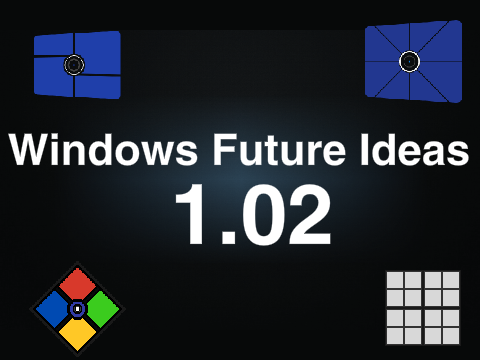 Windows Future Ideas v1.02