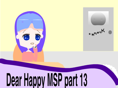 Dear Happy  MSP Part 13