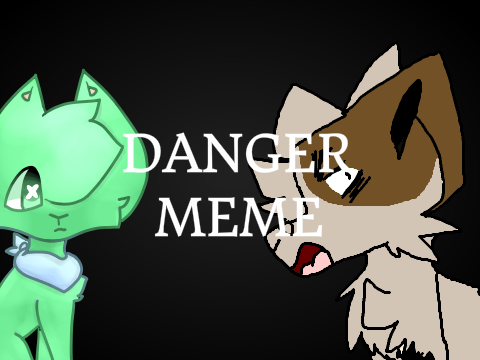 Dangerous~ || MEME Collab