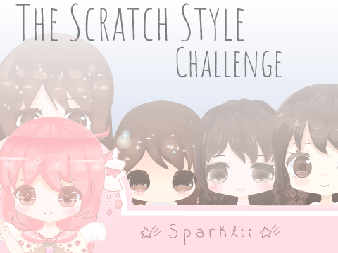 scratch style challenge ♡