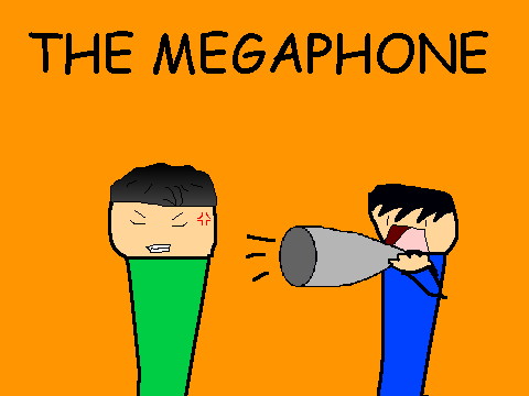 The Megaphone