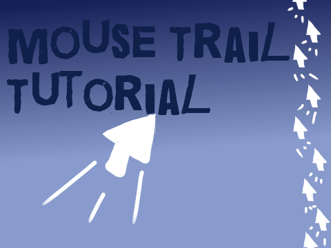 Mouse Trail Tutorial