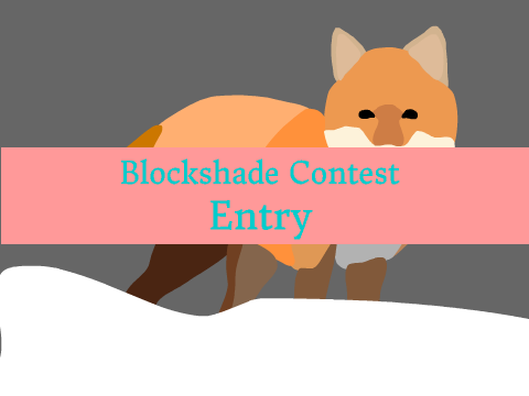 ~ Blockshade Contest Entry ~