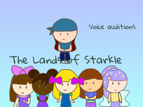 ☆ The Lands of Starkle Voice Auditions OPEN ☆  remix