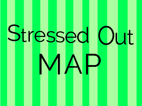 CLOSED Stressed Out MAP