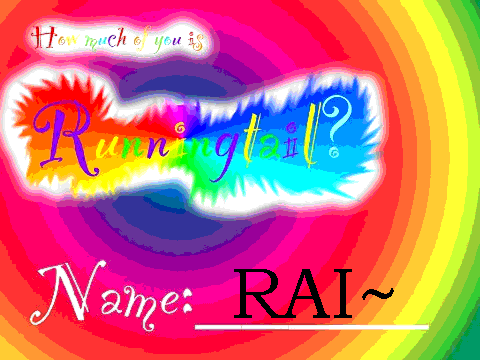 How much am I like Runningtail? CLICK TO FIND OUT MAN