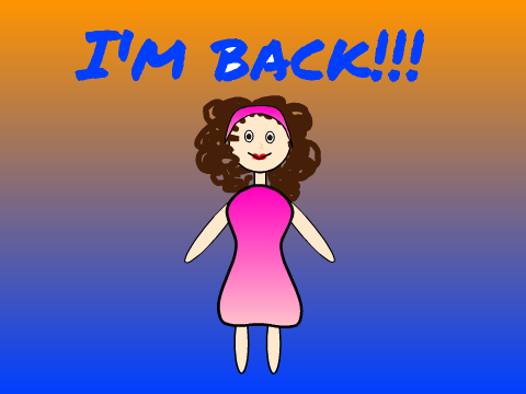 I'm back