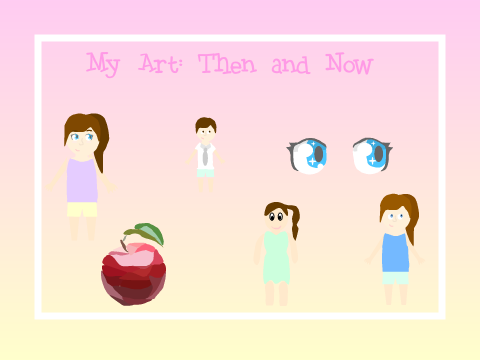 ♡ My Art: Then and Now ♡