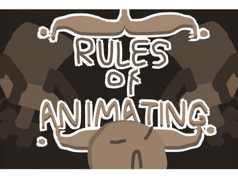 Rules of ANIMATING [ REMAKE ]