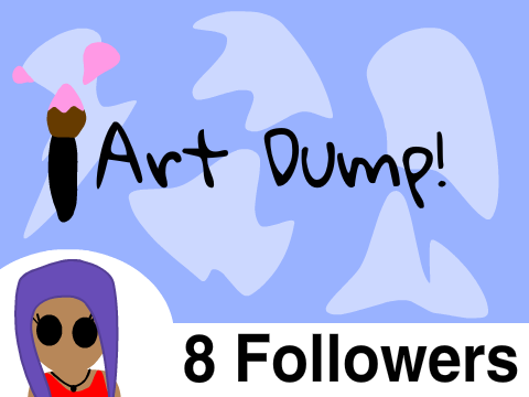 8 followers - Art dump