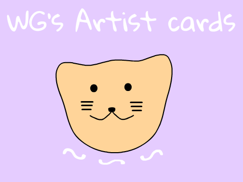 ~WG's Artist Cards~