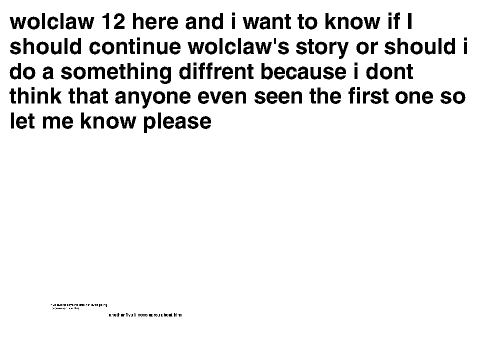 should i continue or not?-wolfclaw12