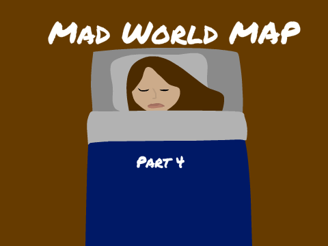 Mad World MAP - Part 4