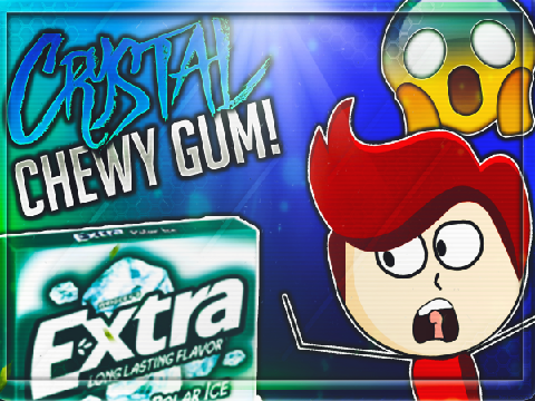 Crystal CHEWY Gum! 