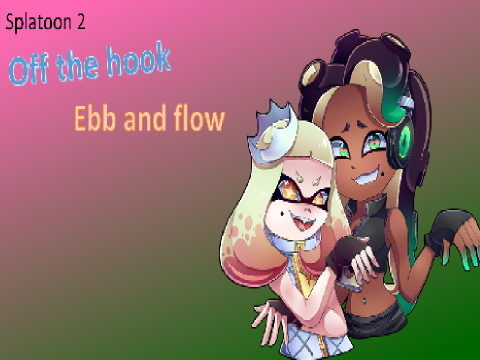 Splatoon 2 Off the Hook Ebb and flow OST