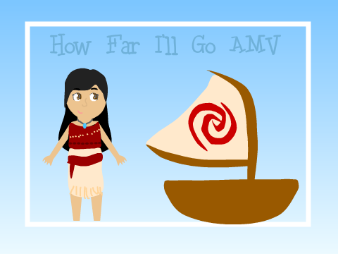 How Far I'll Go ~ AMV