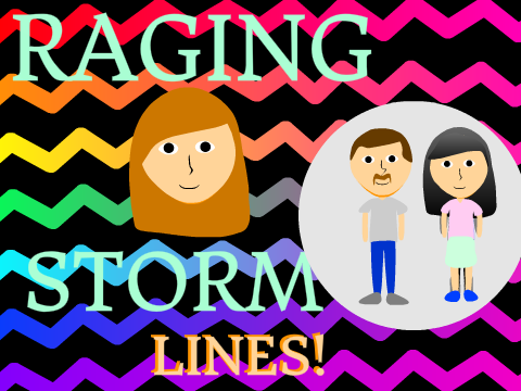 Lines For Raging Storm