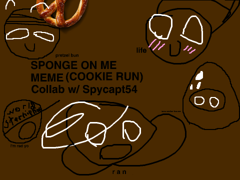 [COMPLETED] Sponge on me MEME (Cookie Run)