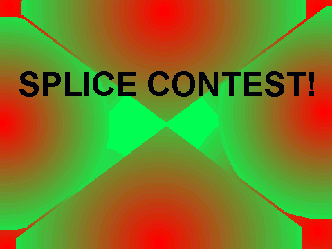Splice Contest! (Read notes)