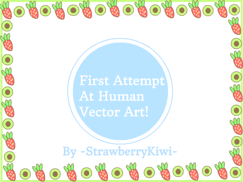~First Attempt at Human Vector Art~