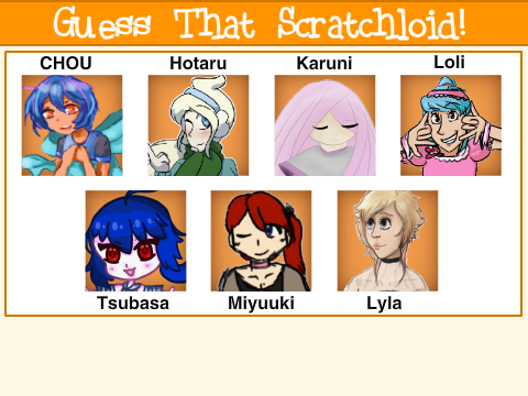 [Game] Guess that Scratchloid! ROUND TWO