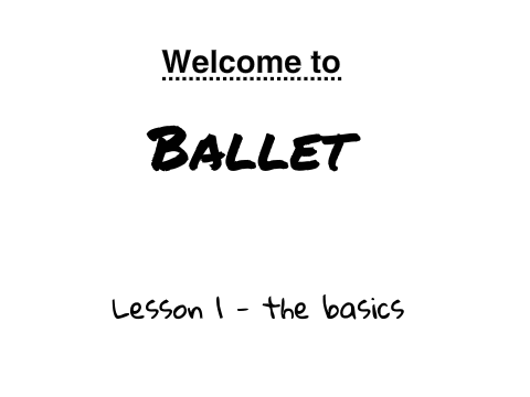 Ballet Lesson 1 - the basics 