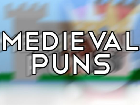 Medieval Puns - (ɢᴀʙ sᴡᴇᴇᴛ16)