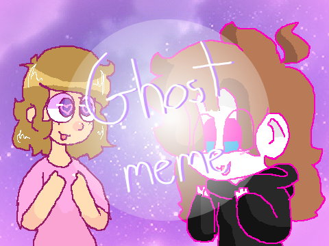 Ghost l Meme Collab