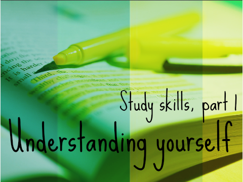 Understanding yourself [How to Study, part 1]