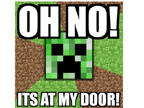 Oh no! Its at my door!