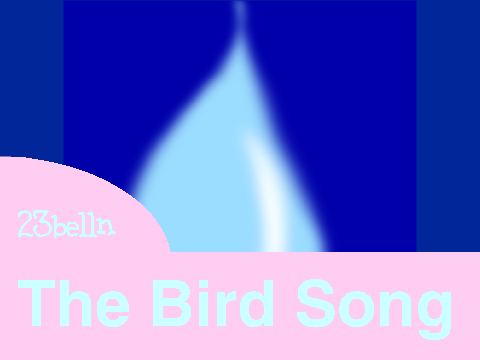 The Bird Song