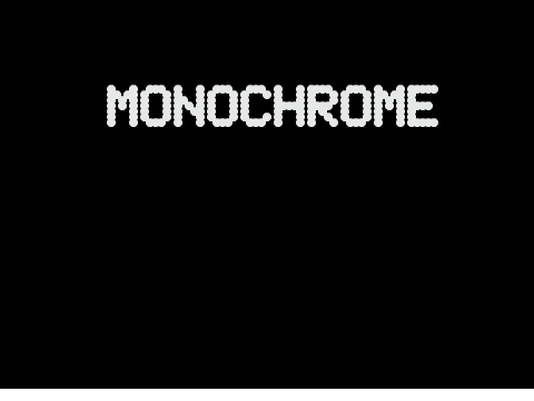 MONOCHROME