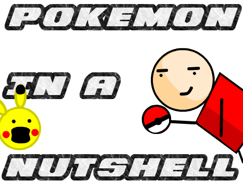 Pokemon In A Nutshell