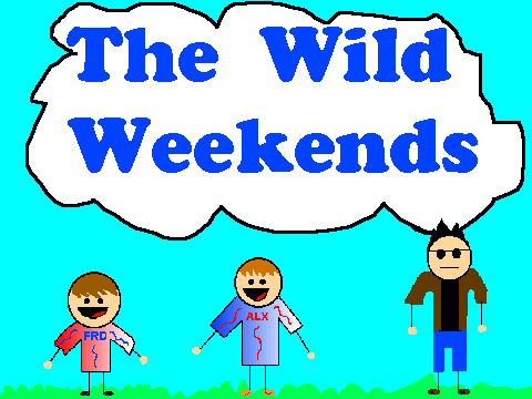 The Wild Weekends Episode 1